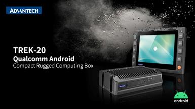 Advantech Unveils TREK-20: An Android Computing Box for Robust Computing in Harsh Environments